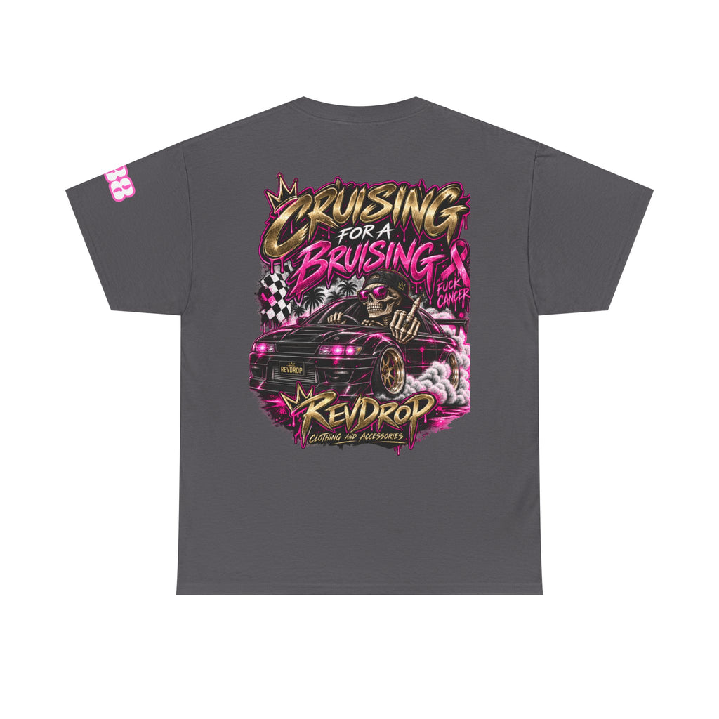 RevDrop Cruising For A Bruising – F*ck Cancer Unisex Graphic Tee 🎀💀🏁