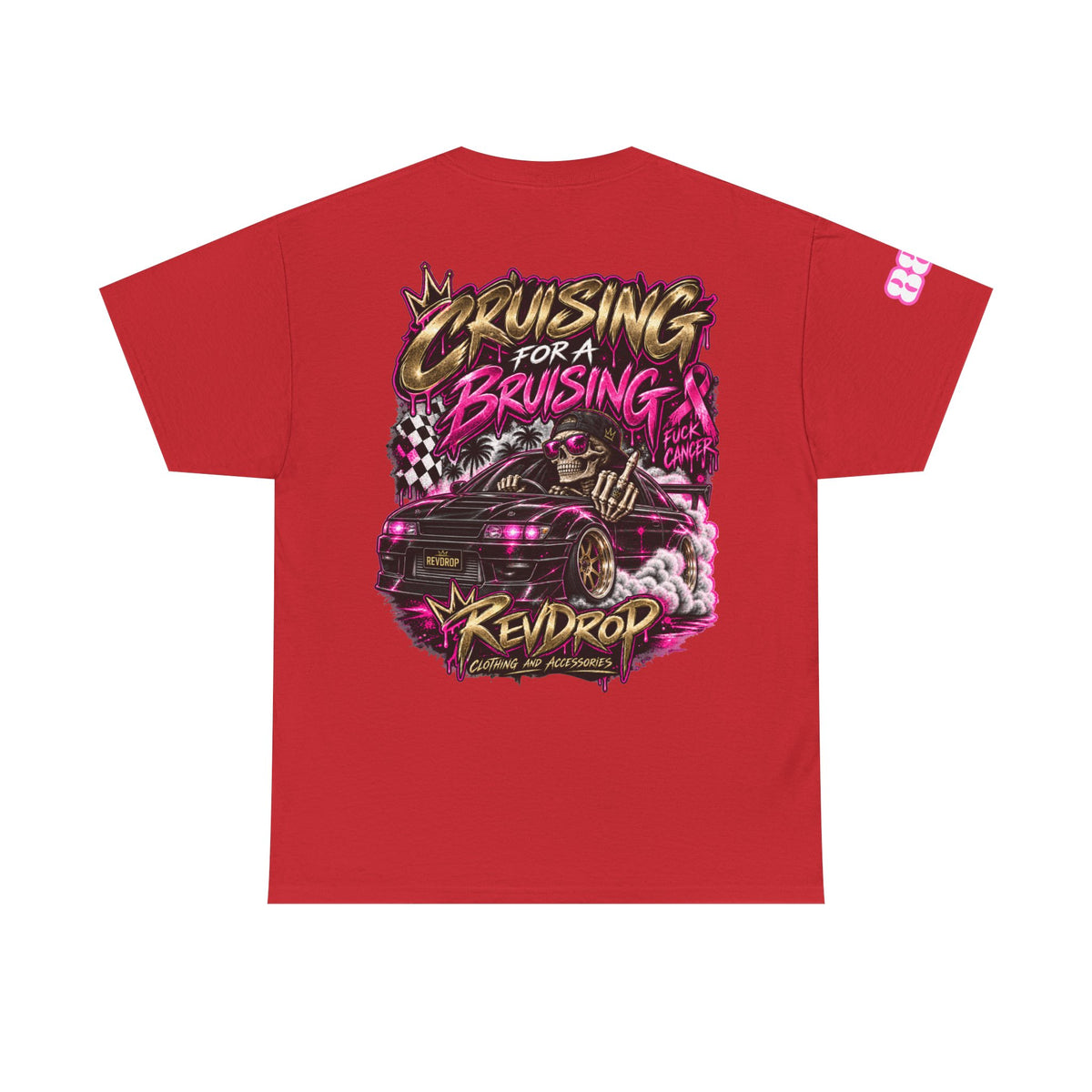 RevDrop Cruising For A Bruising – F*ck Cancer Unisex Graphic Tee
