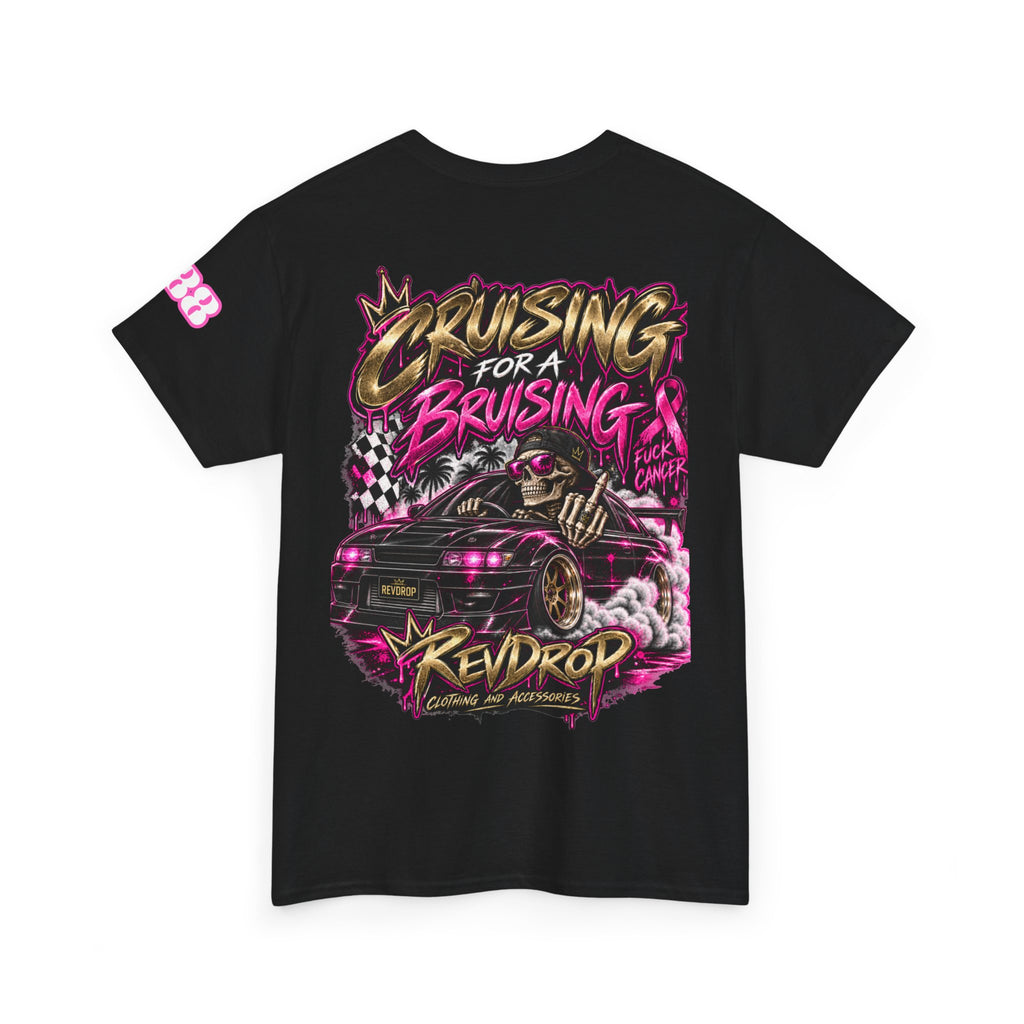 RevDrop Cruising For A Bruising – F*ck Cancer Unisex Graphic Tee 🎀💀🏁
