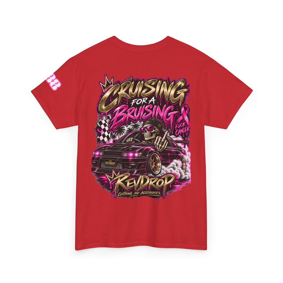 RevDrop Cruising For A Bruising – F*ck Cancer Unisex Graphic Tee 🎀💀🏁