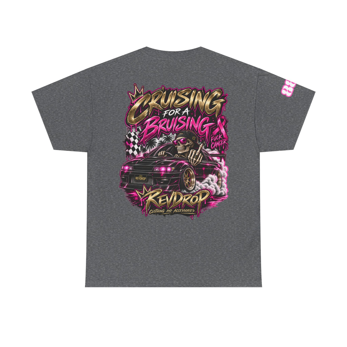 RevDrop Cruising For A Bruising – F*ck Cancer Unisex Graphic Tee