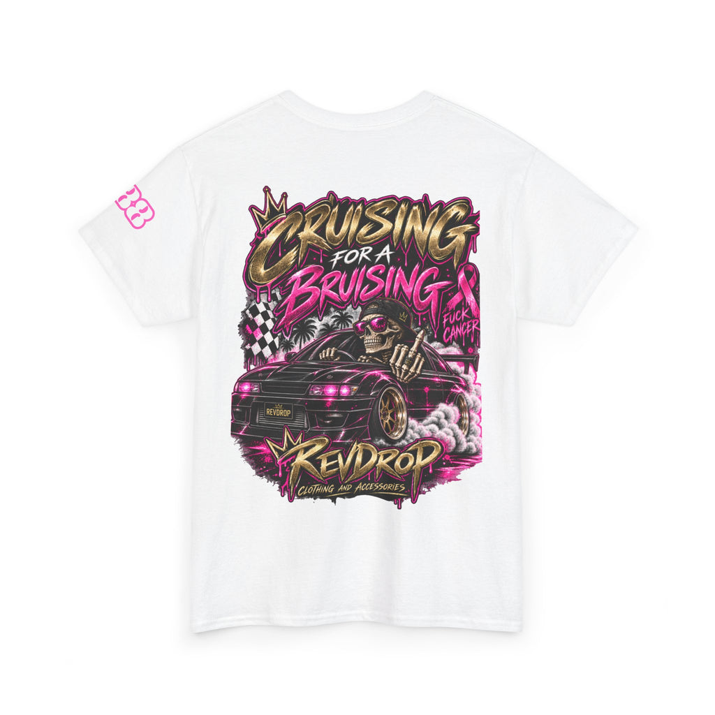 RevDrop Cruising For A Bruising – F*ck Cancer Unisex Graphic Tee 🎀💀🏁
