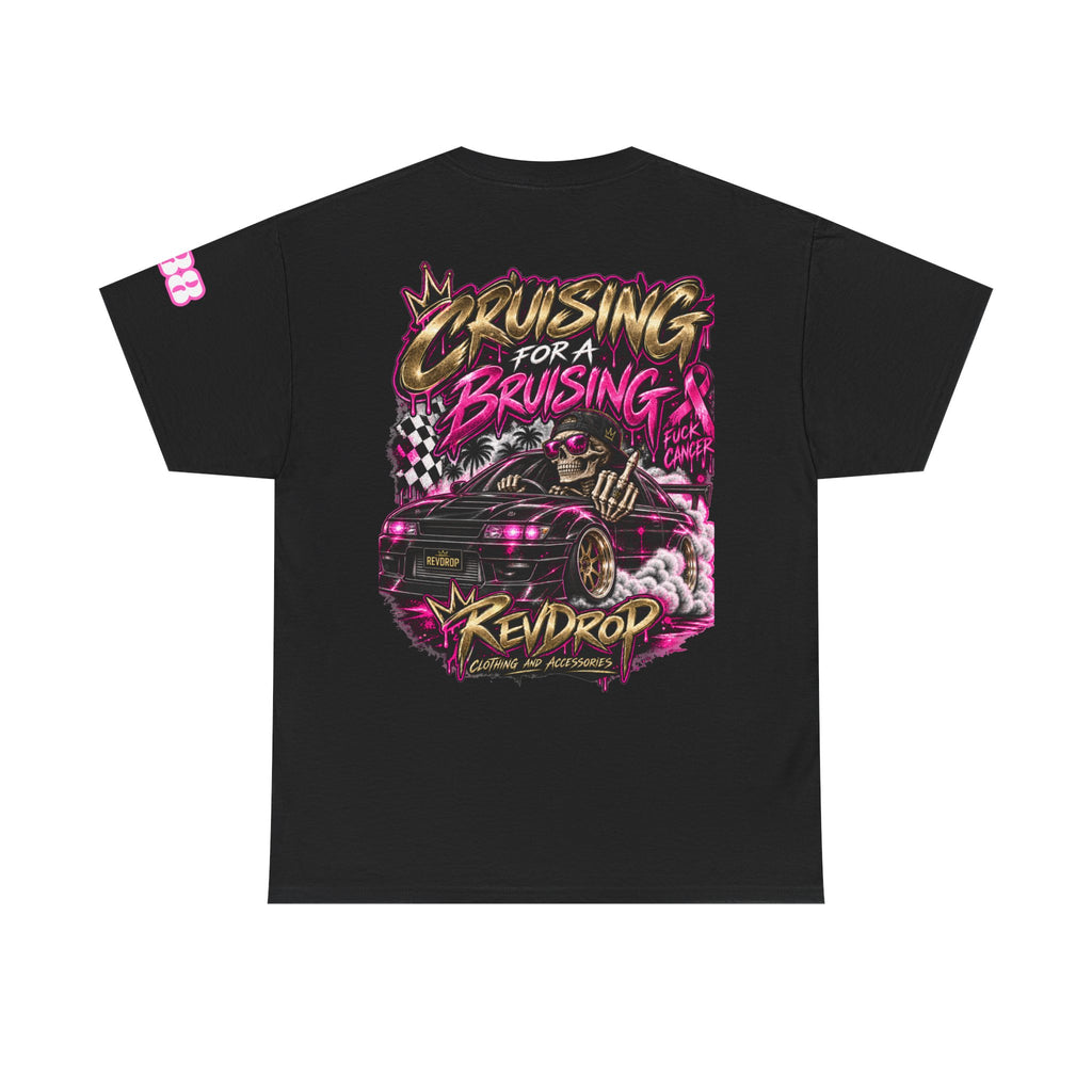 RevDrop Cruising For A Bruising – F*ck Cancer Unisex Graphic Tee 🎀💀🏁
