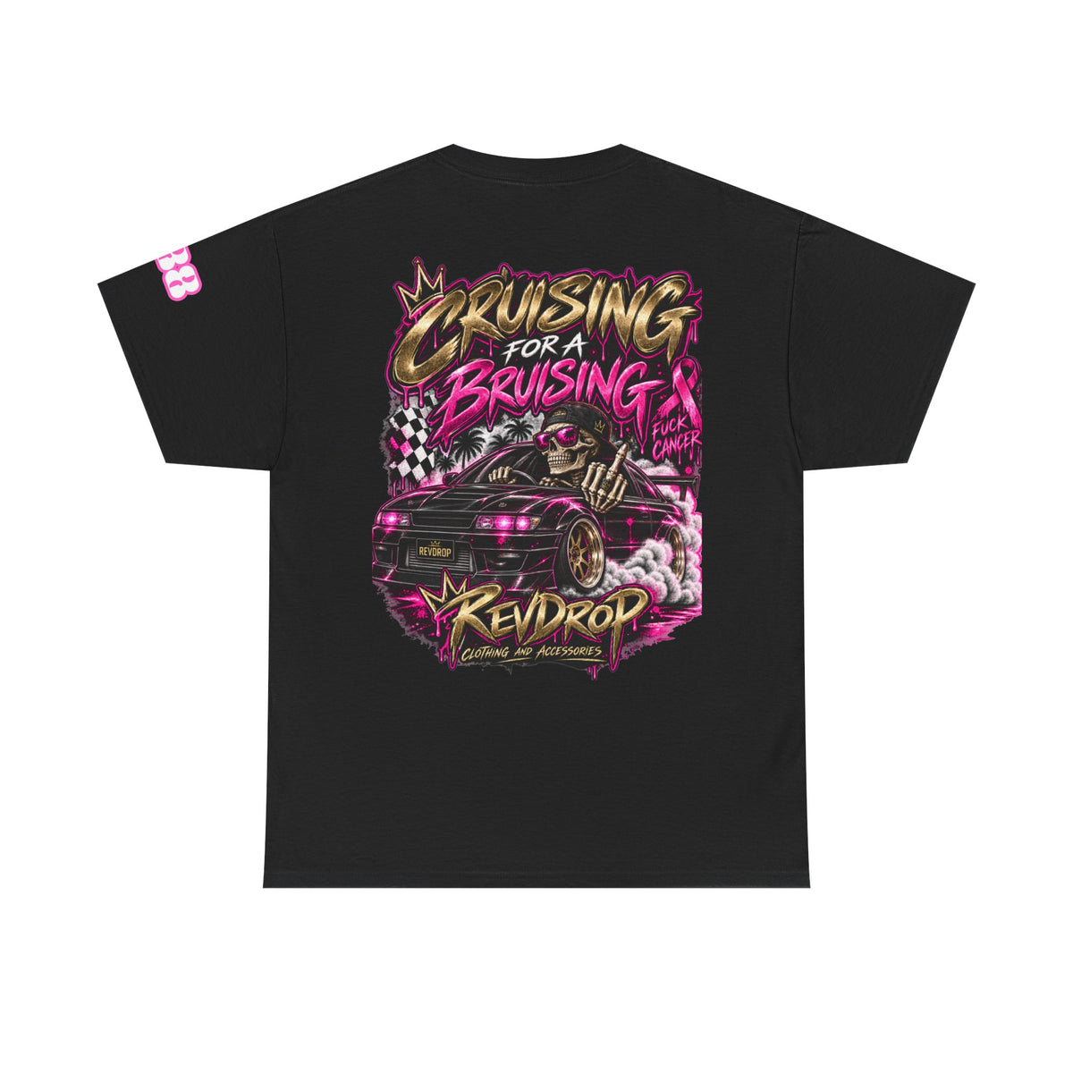RevDrop Cruising For A Bruising – F*ck Cancer Unisex Graphic Tee 🎀💀🏁