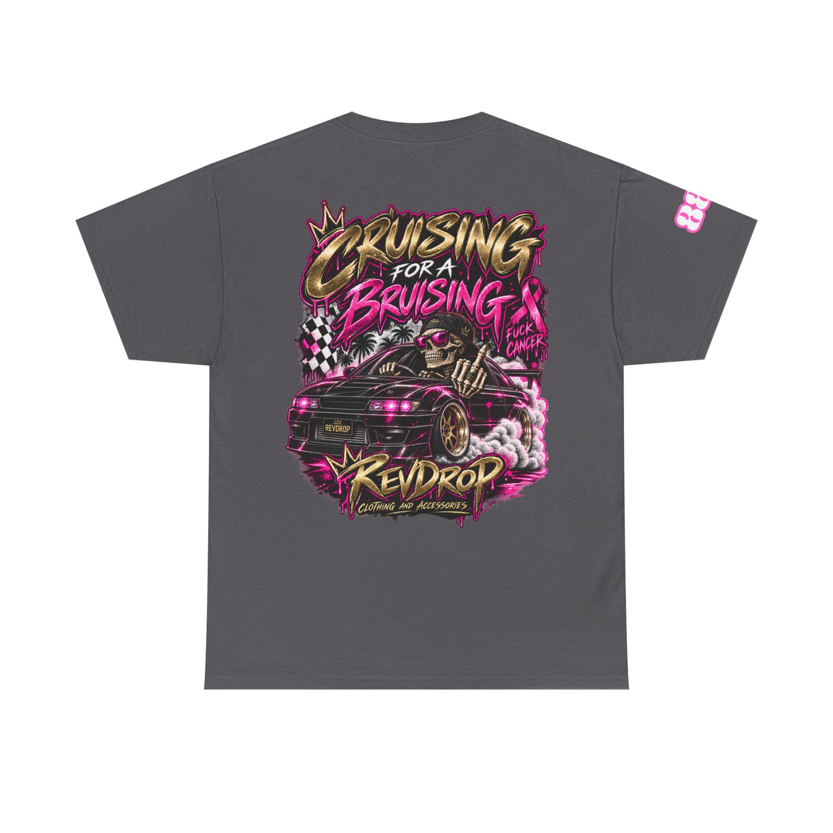 RevDrop Cruising For A Bruising – F*ck Cancer Unisex Graphic Tee