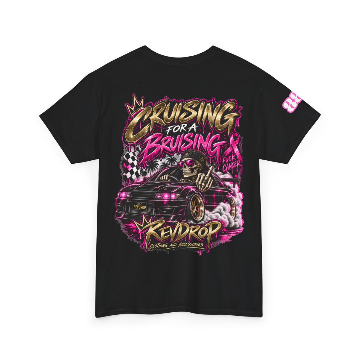 RevDrop Cruising For A Bruising – F*ck Cancer Unisex Graphic Tee