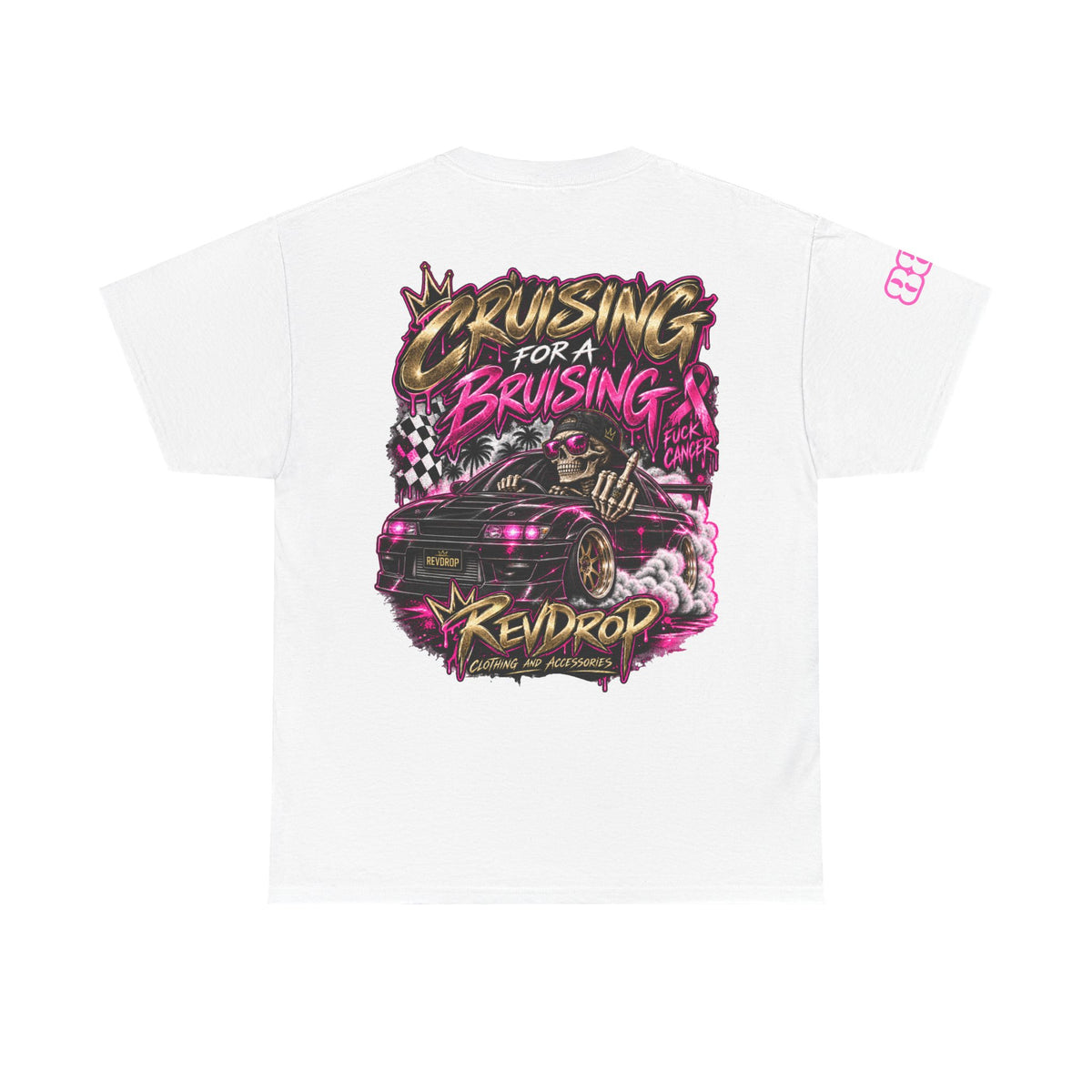 RevDrop Cruising For A Bruising – F*ck Cancer Unisex Graphic Tee
