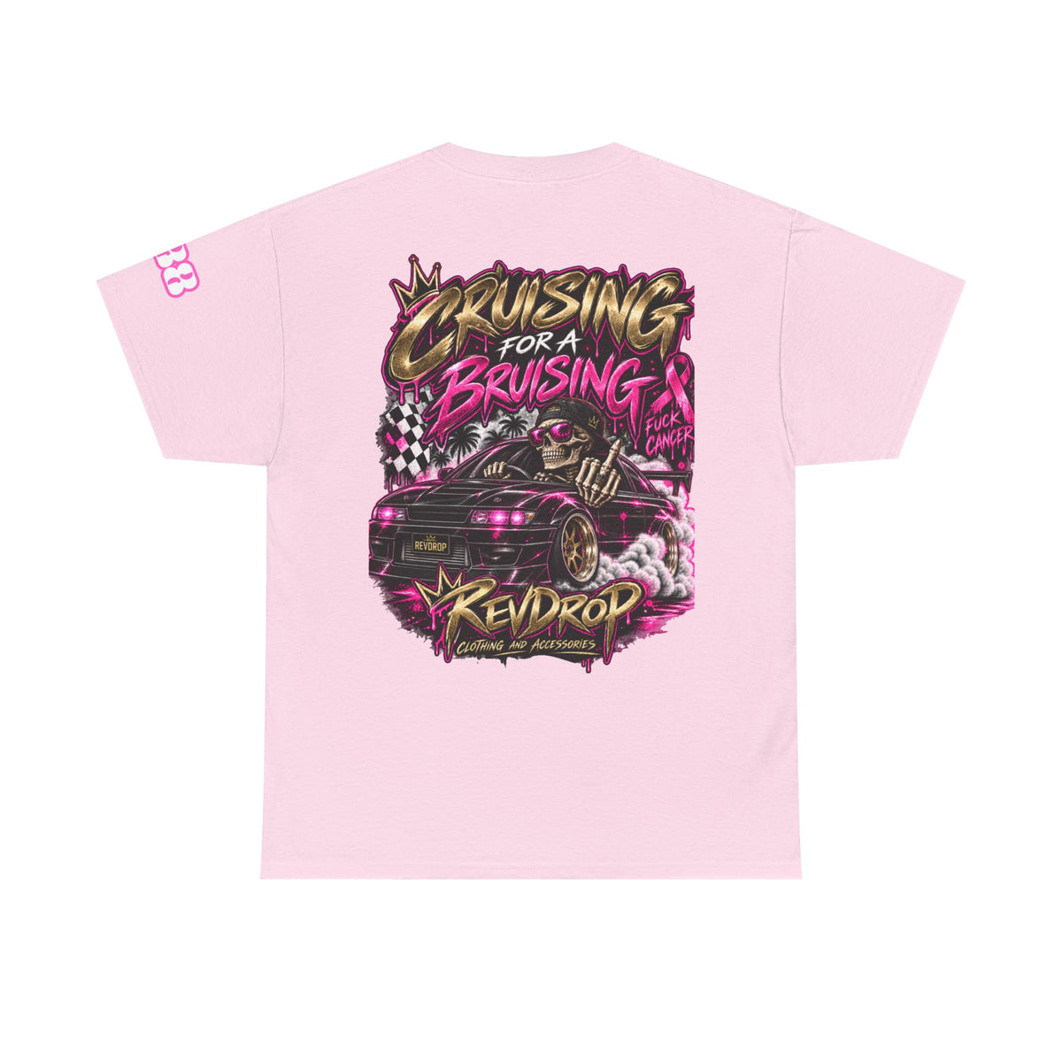 RevDrop Cruising For A Bruising – F*ck Cancer Unisex Graphic Tee 🎀💀🏁