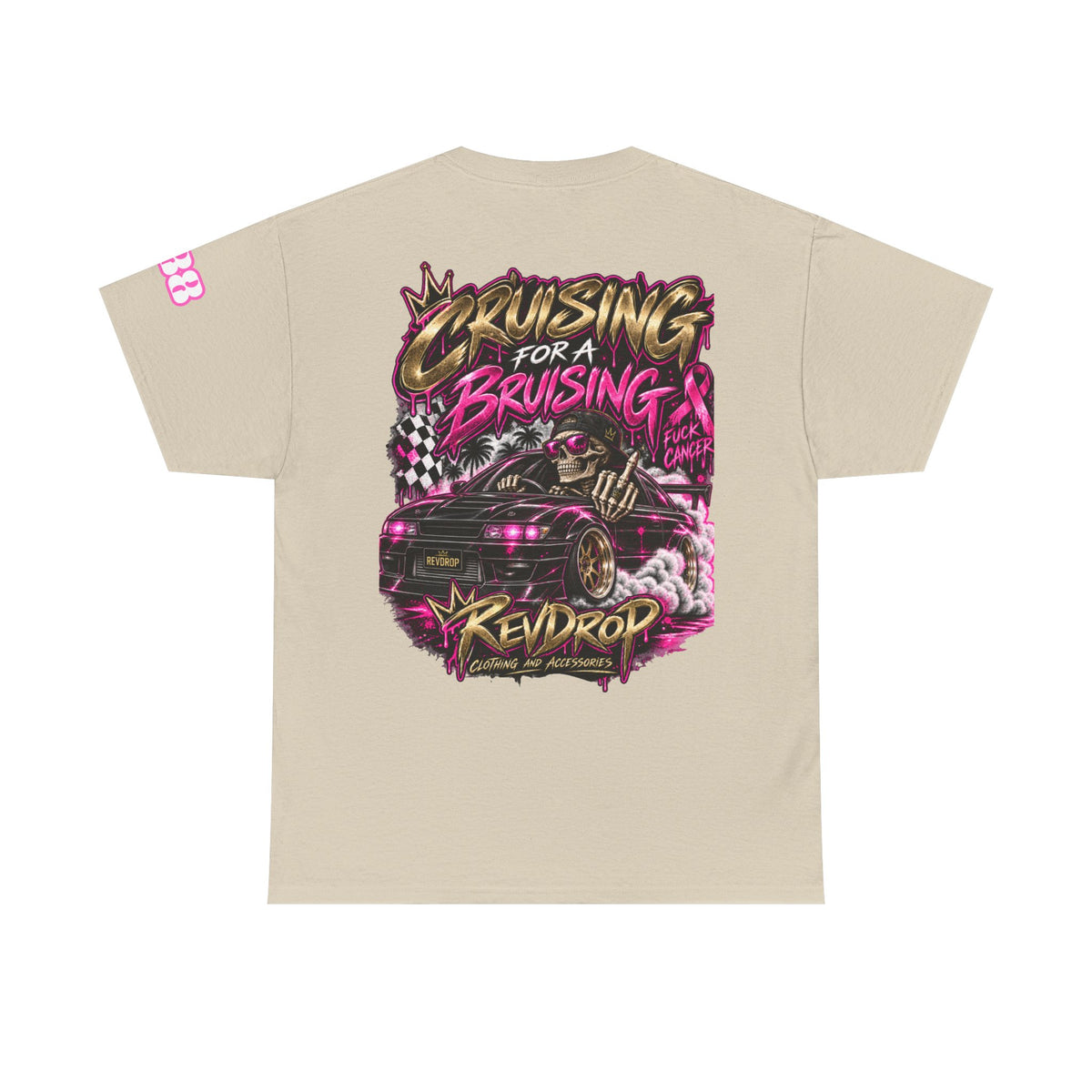 RevDrop Cruising For A Bruising – F*ck Cancer Unisex Graphic Tee 🎀💀🏁