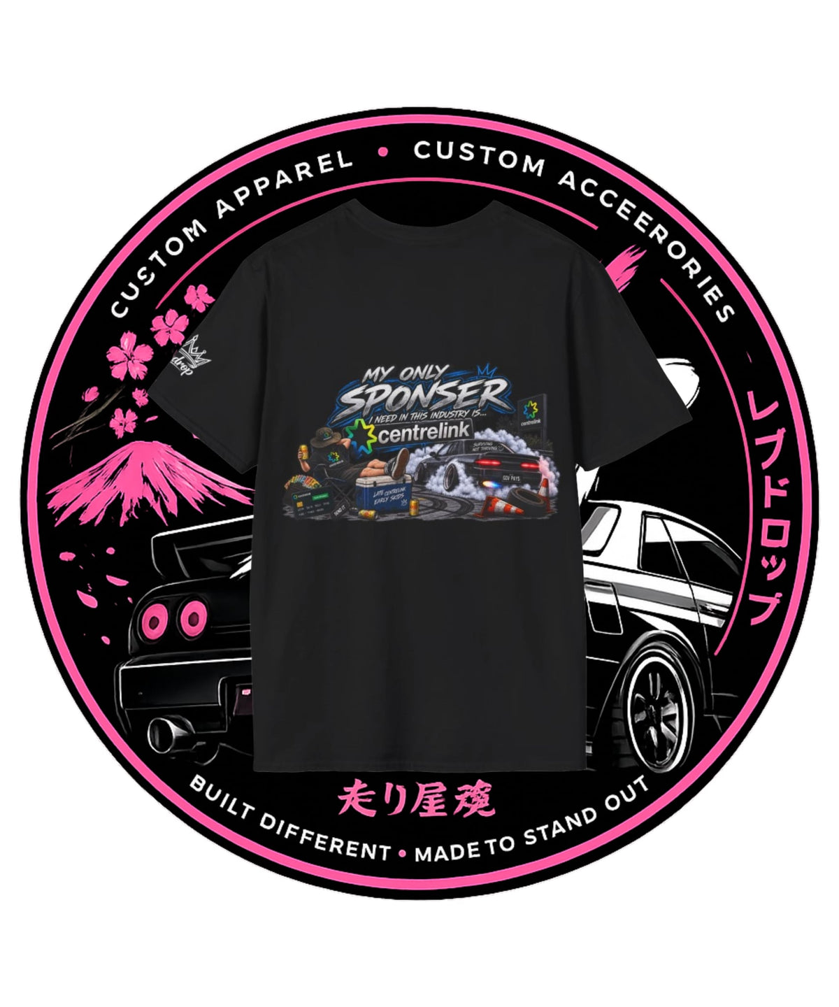 My Only Sponsor Is Centrelink Limited Edition Graphic Tee