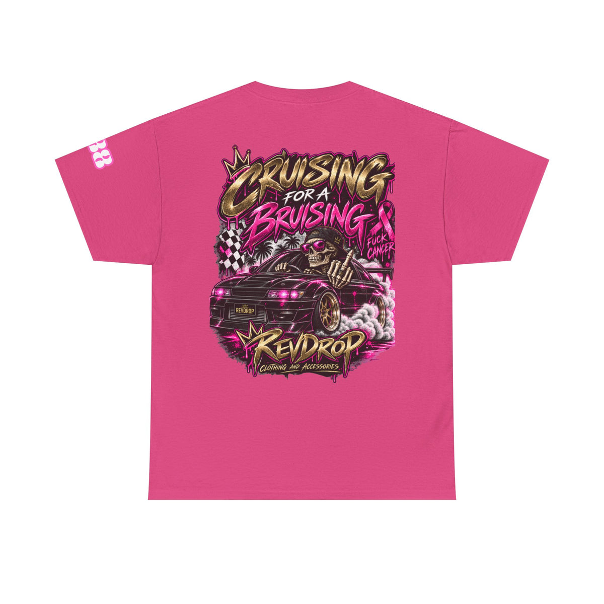 RevDrop Cruising For A Bruising – F*ck Cancer Unisex Graphic Tee 🎀💀🏁