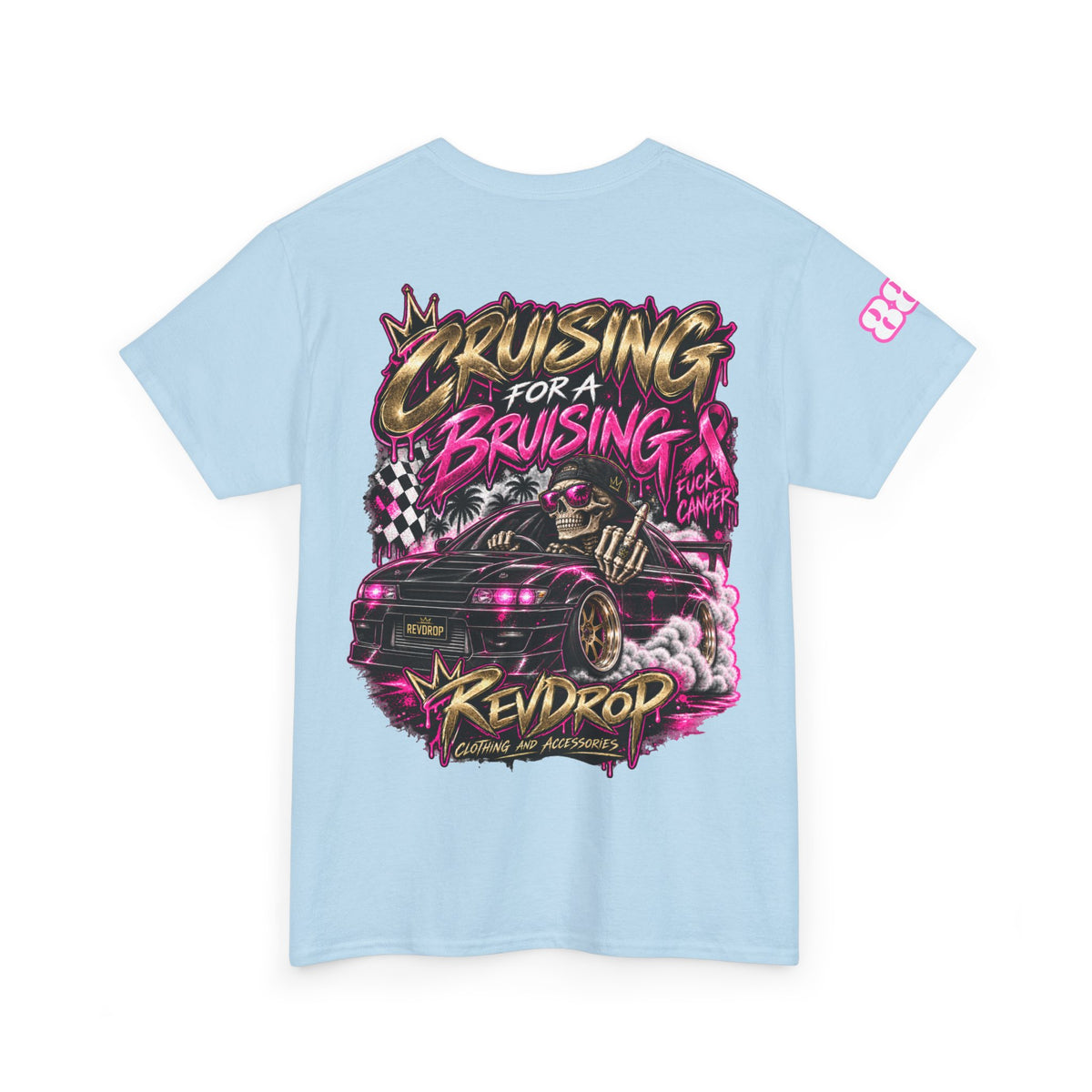 RevDrop Cruising For A Bruising – F*ck Cancer Unisex Graphic Tee
