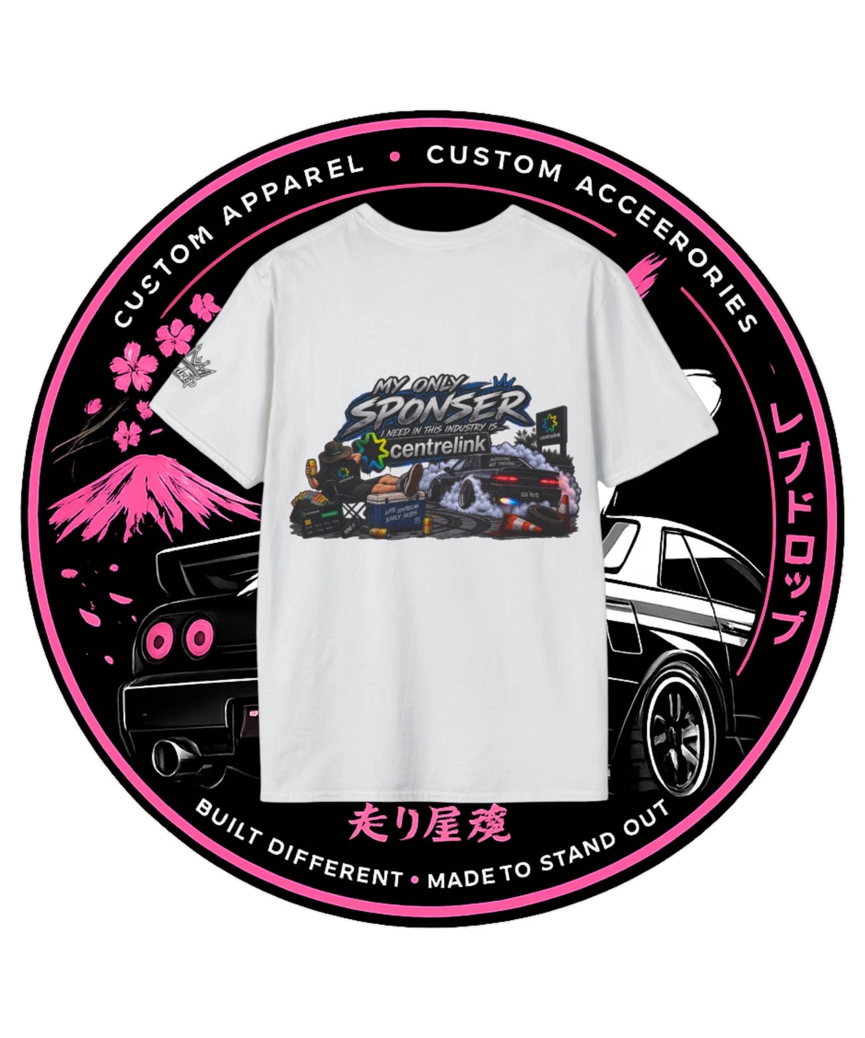 My Only Sponsor Is Centrelink Limited Edition Graphic Tee